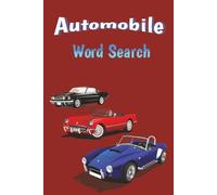 Automobile Word Search: Word Searches with Easy to Read Print about Cars, Car Parts, Car Models and More| 6X9 inches, 110 Pages, 50+ Puzzles ... Gift for Vacations, Holidays and Free Times