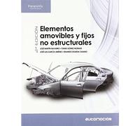 Automoción. Elementos Amovibles Y Fijos No Estructurales - 2º Edición.: Rústica (Transporte y Mantenimiento de Vehículos)