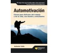 Automotivacion: Claves Para Disfrutar Del Trabajo Y De La Vida C On Il