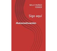 Automotivación: Sigo aquí