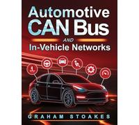 Automotive CAN Bus and In-Vehicle Networks