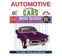 Automotive Cars Word Search Puzzle Book: 65+ Large Print Puzzles with 1200+ Words About Cars, Motors, and Vehicles | Fun & Educational for Adults and Teens