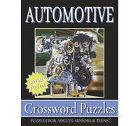 Automotive Crossword Puzzle Large Print: Large Print for Adults, Teens and Seniors about Engine, Classic Cars, Mechanic and More | 8.5x11 inches, 110 ... ... Gift for Vacations, Holidays and Free Tim