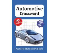 Automotive Crossword Puzzles: Crossword Puzzles about Engine, Mechanic, Cars, Trucks and More, 6x9 ,120 pages, Easy to Read Print, Solutions Included, Gift for Vacations, Holidays, and Free Times