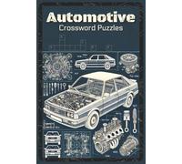 Automotive Crossword Puzzles: Crossword Puzzles with Easy to Read about Cars, Engines, Brands, and Automotive Knowledge | 6x9 inches, 120 Pages | 60 ... and Automotive Fans (Sports & Leisure)