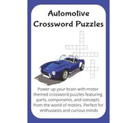 automotive crossword puzzles: Power up your brain with motor themed crossword puzzles featuring parts, components, and concepts from the world of motors. Perfect for enthusiasts and curious minds