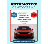 Automotive Cryptograms Puzzle Book (Moderate to Hard): Cryptograms with Easy to Read Print about Automotive, Cars, Mechanics and More | 6x9 inches, ... for Vacations, Holidays, and Free Times