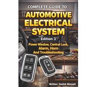 Automotive Electrical System - Edition 3: Power Windows, Central Locking, Alarm Systems, Door Wiring, and Horn Troubleshooting (Automotive Electrical System Workshop Series)
