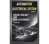 Automotive Electrical System: Engine Cooling & HVAC Electronics: Advanced Diagnostics, Thermal Management, and Control Module Analysis (Automotive Electrical System Workshop Series)