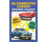 Automotive Lingo Word-Hunt Puzzle Book: Word searches with easy to read print about Automotive parts, auto mechanics , classic car lovers, and more | ... gift for vacations, holidays and free times.