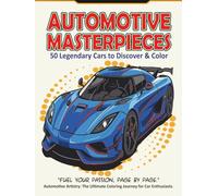 Automotive Masterpieces (Hard Cover) Coloring Pages of Cars: 50 Legendary Cars to Discover and Color
