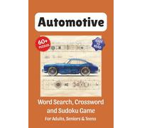 Automotive Puzzle Book: Word Search, Crossword and Sudoku Game, Easy to Read Print about Automotive, Vehicles, Engines and More | 6x9 inches, 120 ... for Vacations, Holidays and Leisure Time