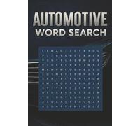 Automotive Word Search: Automotive Word Search: Relax and Rev Up Your Mind with 55 Car-Inspired Word Searches | A Fun Automotive Puzzle Book for Gearheads and Enthusiasts