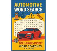 Automotive Word Search Book: 60 Large-Print Puzzles Featuring Cars, Racing, and Auto Industry Terms | Ideal Gift for Enthusiasts, Mechanics, and Road Trips