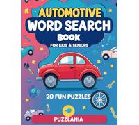 Automotive Word Search for Kids & Seniors: 20 Large Print Car-Themed Puzzles for Brain Fun, Relaxation & Learning: Perfect for ages 5+ and older ... coloring pages and brain-boosting activities