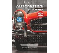 Automotive Word Search Puzzle Book: 50+ Fun Puzzles About Automotive, Cars, Mechanics and More | 6x9 Format | 110 Pages of Brain-Stimulating Fun - Great for Holidays, Trips & Rainy Days