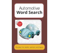 Automotive Word Search Puzzle Book: Car-Themed Brain Games Featuring Engines, Classic Cars and Racing Legends Challenging Word Puzzles for True Auto ... | 50+ Engaging Puzzles | Solutions Included