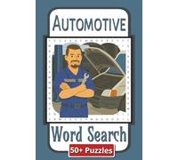 Automotive Word Search Puzzle Book: Drive Into the World of Vehicles with Engaging Word Search Puzzles | 6 x 9 inches | 110 Pages | 50 Plus Puzzles | Gift for teens and adults