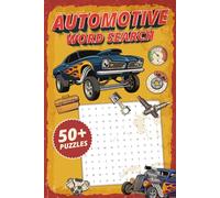 Automotive Word Search Puzzle Book: Fun and Challenging Automotive Word Game for Car Parts, Car Accessories, Car Lovers, Gearheads and More | Size 6x9 ... Gift for Vacations, Holidays and Free Times