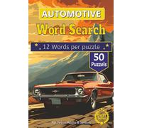 Automotive Word Search Puzzle Book: Word Search Puzzles for Car Lovers: Automotive, Trucks, Motorcycles, and Vehicle-Themed Brain Games for Adults and Seniors | Large Print, 6x9, 50+ Unique Puzzles