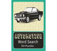 Automotive Word Search Puzzle Book: Word Search with Easy to Read Print about Automotive, Cars, Vehicles, and More| 6x9 inches, 110 pages| 50+ Puzzles...Great gift for the Car Lover