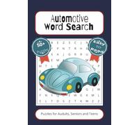 Automotive Word Search Puzzle Book: Word Searches with Easy to Read Print about Auto Enthusiasts, Cars, Mechanic and More | 6x9 inches, 110 pages | 50+ Puzzles...Gift for Vacations, Holidays