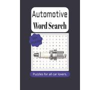 Automotive Word Search Puzzle Book: Word Searches With Easy To Read Print About Automotive, Cars, Mechanics and More | 6x9 inches, 100 pages | 50+ ... Gifts For Vacations, Holidays and Free Time