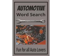 Automotive Word Search Puzzle Book: Word Searches With easy to Read Print About Automotive, Mechanic, Cars and More | 6 x 9 inches, 110 pages | 50+ ... Gifts for Holidays, Vacations, and Down Time