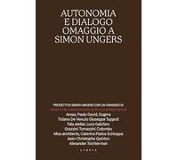 Autonomia e dialogo. Omaggio a Simon Ungers
