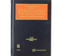 Autonomía personal y decisiones médicas - Cuestiones éticas y jurídicas (Estudios y Comentarios de Legislación)