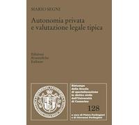 Autonomia privata e valutazione legale tipica (Ristampe della Scuola di specializzazione in diritto civile dell'Università di Camerino)