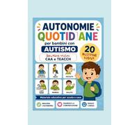 Autonomie quotidiane per bambini con autismo: Routine visive CAA e TEACCH