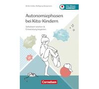 Autonomiephasen bei Kita-Kindern: Selbstwert stärken & Entwicklung begleiten