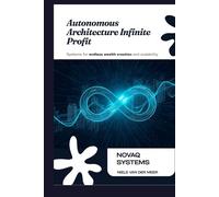 Autonomous Architecture for Infinite Digital Profit: Designing Quantum Revenue Operating Systems That Sell, Heal, and Scale Themselves