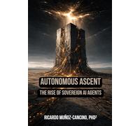 Autonomous Ascent: The Rise of Sovereign AI Agents