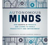 Autonomous Minds: How Agentic AI Predicts and Learns to Enable Productivity and Empowerment