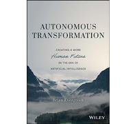 Transformación Autónoma – Un futuro más humano en la era de la IA – Wiley-VCH