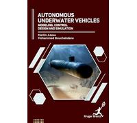 Autonomous Underwater Vehicles: Modeling Control Design and Simulation