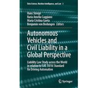 Autonomous Vehicles and Civil Liability in a Global Perspective: Liability Law Study across the World in relation to SAE J3016 Standard for Driving ... (Data Science, Machine Intelligence, and Law)
