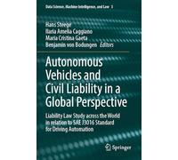 Autonomous Vehicles and Civil Liability in a Global Perspective: Liability Law Study across the World in relation to SAE J3016 Standard for Driving ... (Data Science, Machine Intelligence, and Law)