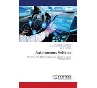 Autonomous Vehicles: The Role of AI, Machine Learning, and IoT in Smart Transportation