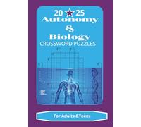 Autonomy and Biology Crossword Puzzles: Crossword Puzzles with Easy-to-Read Print about Autonomy and Biology for Science Lovers |6*9 Inches 122 pages| ... Gift for Vacation, Holidays and Relaxation.
