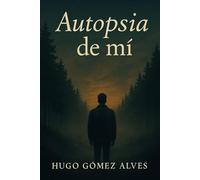 AUTOPSIA DE MÍ