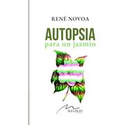 Autopsia para un jazmín