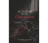 Autopsie d'une âme obscure: Poésie et regard sur l'humanité contemporaine