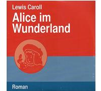 autor lewis caroll - *****ALICE IM WUNDERLAND*****( autor lewis caroll ) HÖRBUCH - 2:25 stunden - 1 mp3-CD - Audio-CD - Audiobook - MP3 Audio - UNGEKÜRZTE LESUNG - gelesen von: UTA KROEMER - nur für MP3-fähige geräte geeignet! **1 DAISY-MP3-CD**