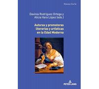 Autoras y promotoras literarias y artísticas en la Edad Moderna – Romania Viva 56 – Peter Lang