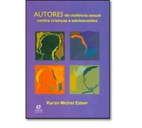Autores De Violência Sexual Contra Crianças E Adolescentes