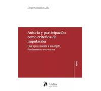 Autoría y participación como criterios de imputación (ATELIER PENAL)