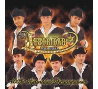 Autoridad De La Sierra - 100% Autoridad Duranguense